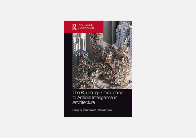 “Routledge Companion to AI in Architecture”